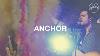 Anchor Hillsong Worship