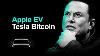 Apple Electric Vehicle U0026 Tesla Bitcoin Rumors